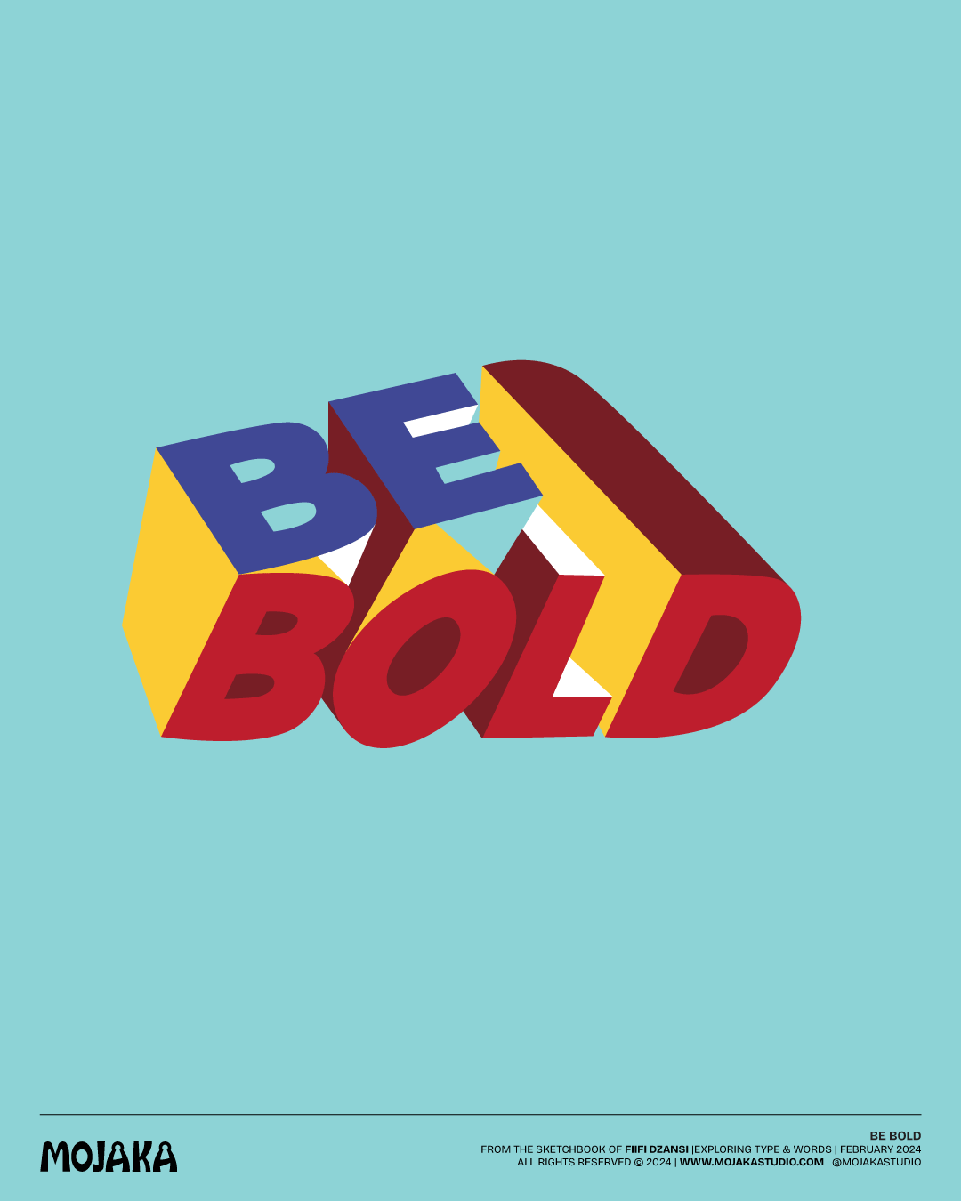 Type design of 'Be Bold' written in bold block letters